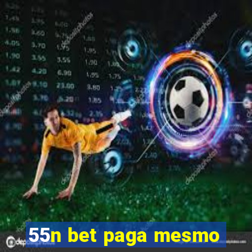 55n bet paga mesmo